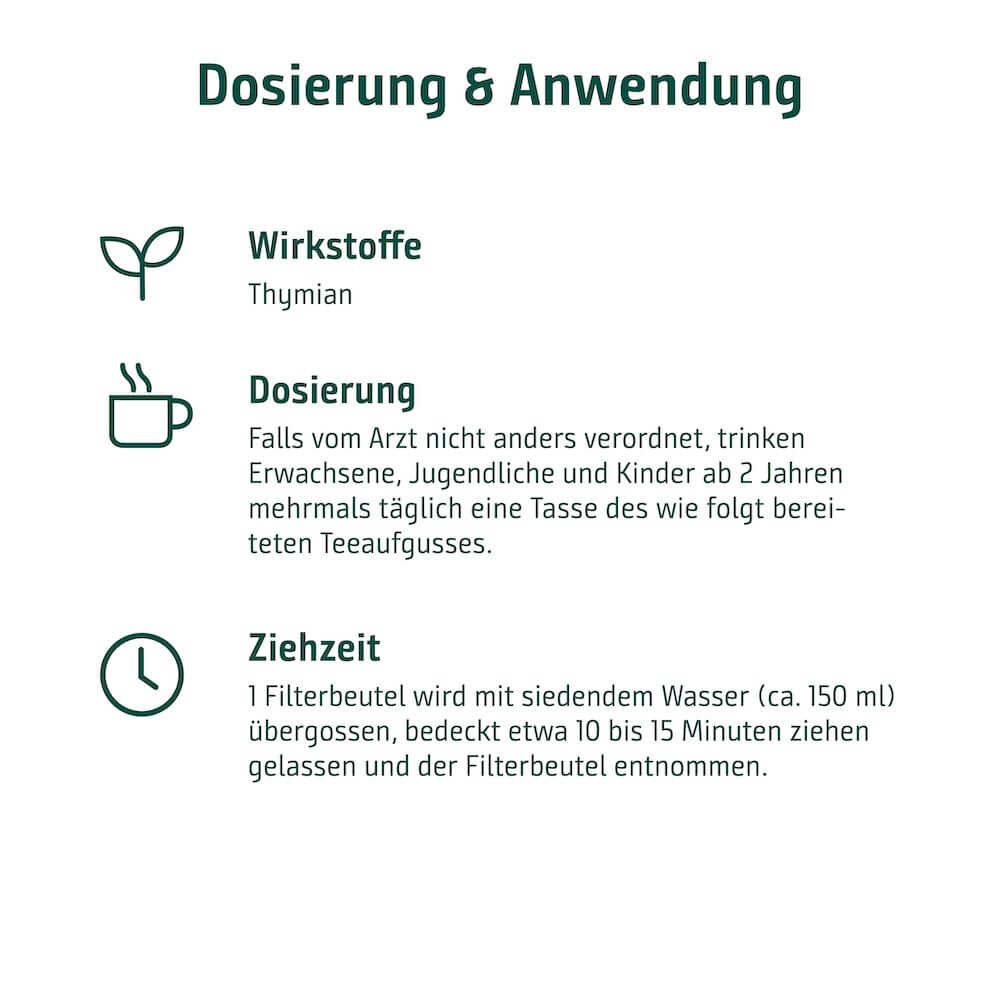 Dosierung, Ziehzeit und Anwendung des Sidroga Thymian Arzneitees mit reinem Thymian als pflanzlichem Wirkstoff.Dosierung, Ziehzeit und Anwendung des Sidroga Thymian Arzneitees mit reinem Thymian als pflanzlichem Wirkstoff.